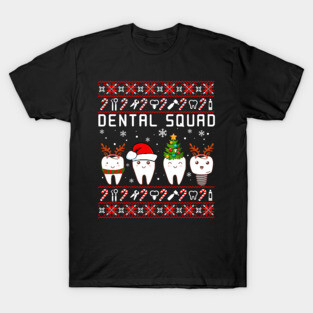 Dental Squad Dental Assistant Ugly Sweater Christmas T-Shirt