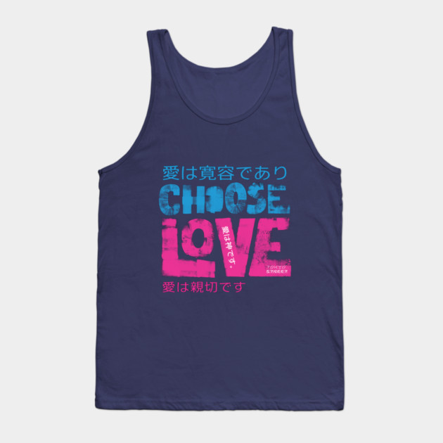 Choose Love |  The Greatest Gift Tank Top by Tokyo Street