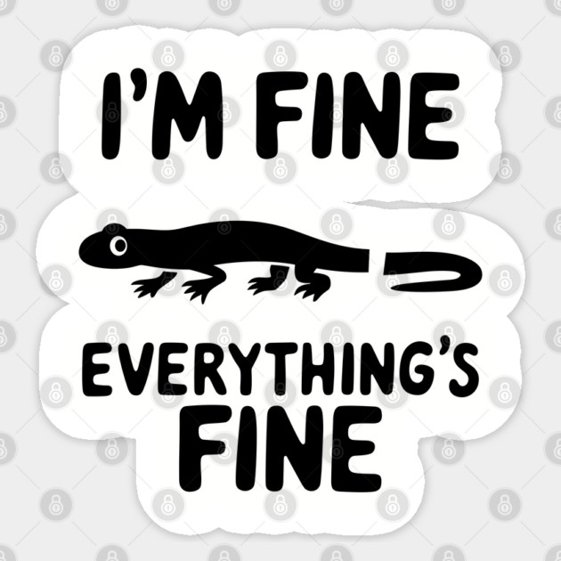 I'm Fine Everything Is Fine Funny Anxiety Sarcasm Sticker by Anticorporati