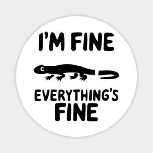 I'm Fine Everything Is Fine Funny Anxiety Sarcasm Magnet