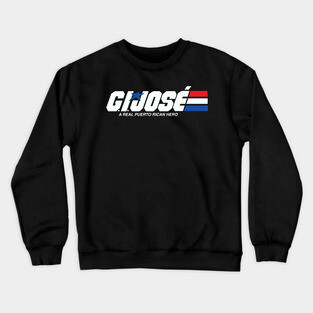 GI Jose-Puerto Rican Version Crewneck Sweatshirt