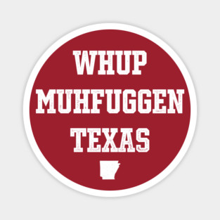 Whup Texas Magnet