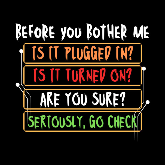 Funny Tech Support IT Nerd by The WYLD Tribe