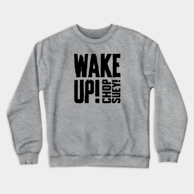 CHOP SUEY! Crewneck Sweatshirt by artslaves