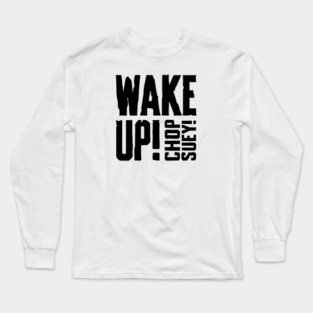 CHOP SUEY! Long Sleeve T-Shirt