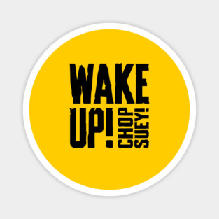 CHOP SUEY! Magnet
