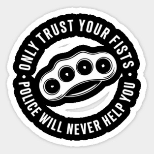 Only Trust Your Fists Streetwise Sarcastic Design Magnet