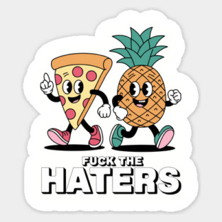 F*ck The Haters Sarcastic Pizza and Pineapple Foodie Magnet