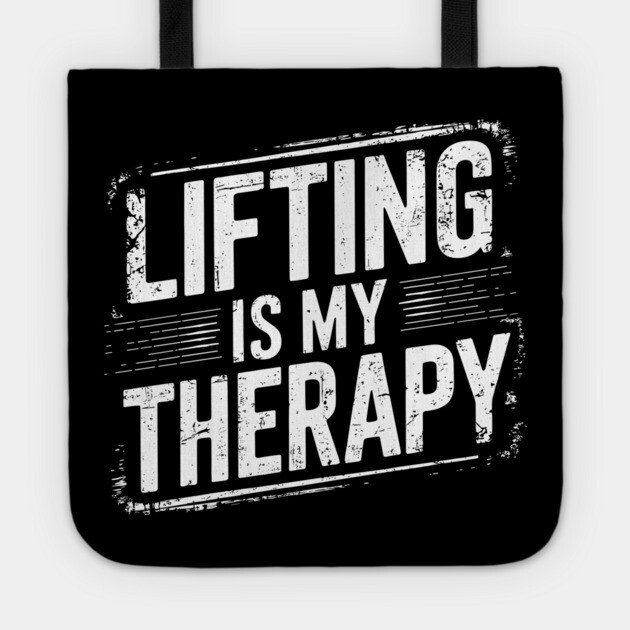 Lifting Is My Therapy Gym Exercise Lover Tote by Anticorporati