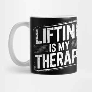 Lifting Is My Therapy Gym Exercise Lover Mug