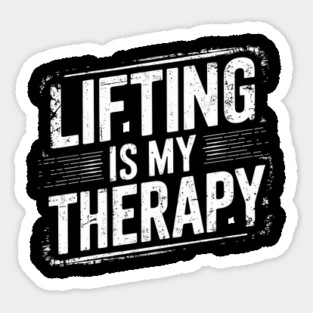 Lifting Is My Therapy Gym Exercise Lover Sticker