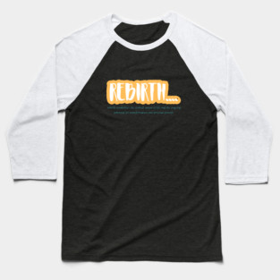 REBIRTH Baseball T-Shirt