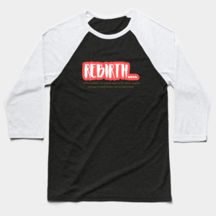 REBIRTH Baseball T-Shirt