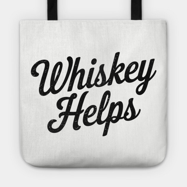 Whiskey Helps Funny Alcohol Sarcasm Tote by Anticorporati