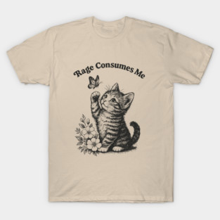 Rage-Consumes-Me T-Shirt