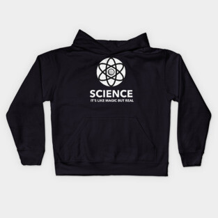 Science It's Like Magic But Real Kids Hoodie