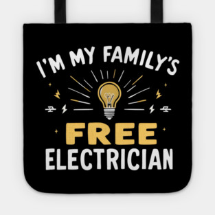 I'm My Family's Free Electrician Tote