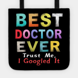 Best Doctor Ever Tote