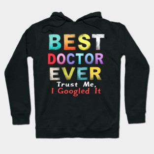 Best Doctor Ever Hoodie