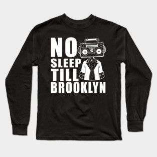 head radio no sleep till brooklyn Beastie Boys Long Sleeve T-Shirt
