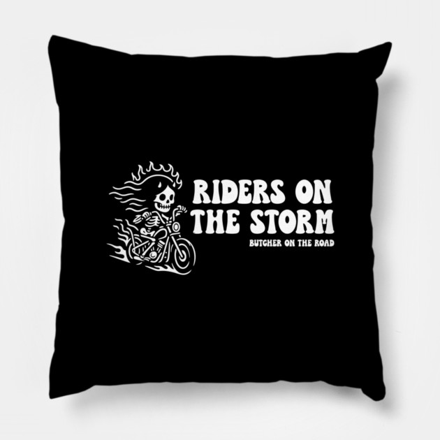 RIDERS ON THE STORM Pillow by artslaves