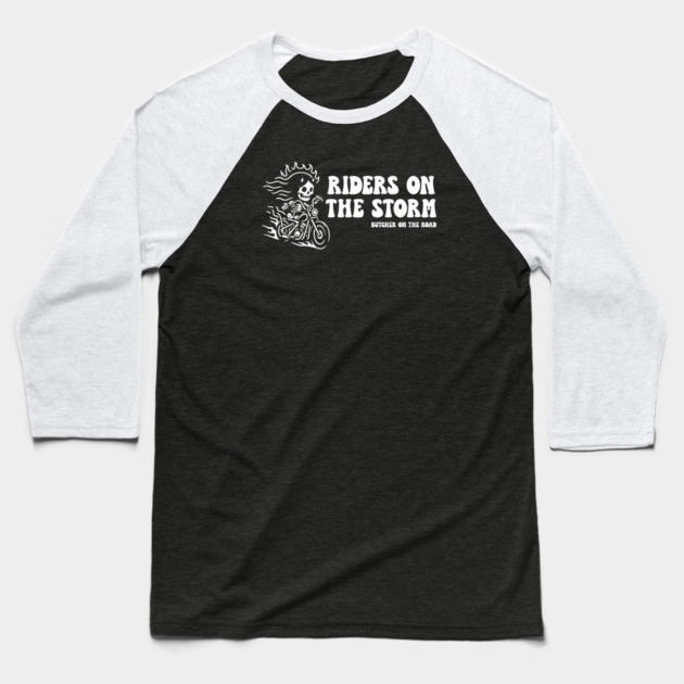 RIDERS ON THE STORM Baseball T-Shirt by artslaves
