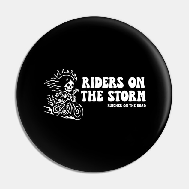 RIDERS ON THE STORM Pin by artslaves