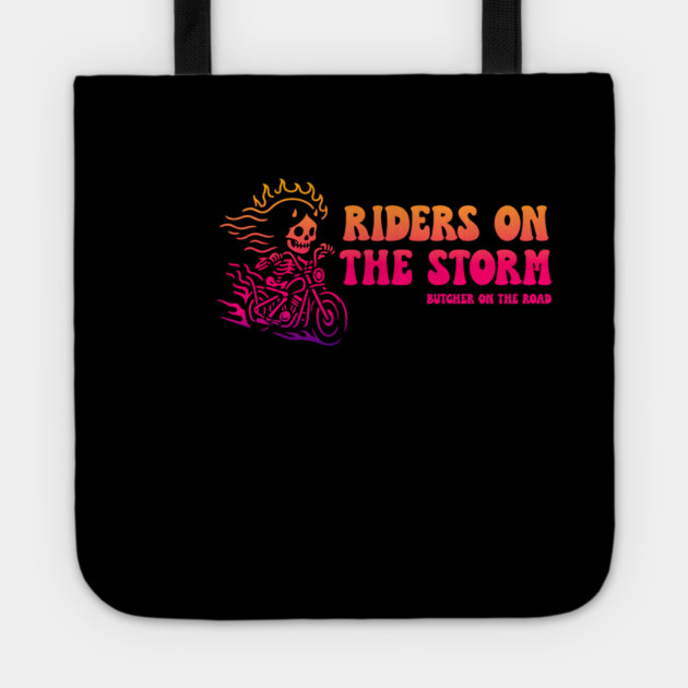 RIDERS ON THE STORM Tote by artslaves