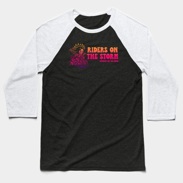 RIDERS ON THE STORM Baseball T-Shirt by artslaves