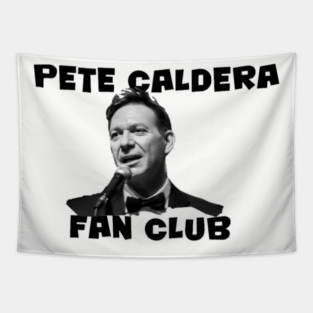 Pete Caldera Fan Club Design Tapestry
