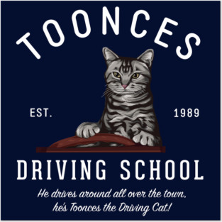 Toonces Driving School - Est. 1989 Posters and Art