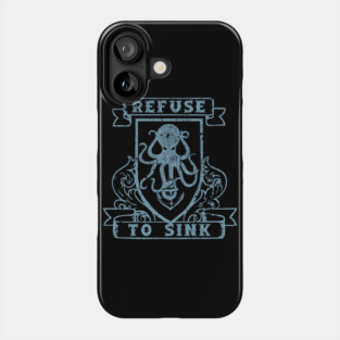 Refuse to Sink Phone Case
