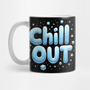 Chill Out Mug
