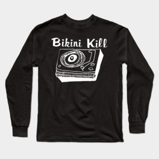 Bikini Kill Long Sleeve T-Shirt