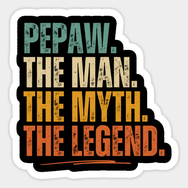 Pepaw The Man The Myth The Legend Grandpa Magnet by The WYLD Tribe