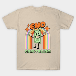 End Capitalism Anti-Capitalist Retro Rainbow Dollar T-Shirt