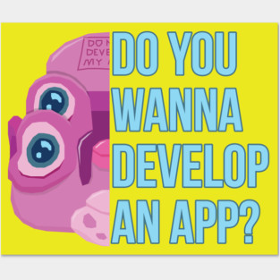 Do you Wanna? Posters and Art