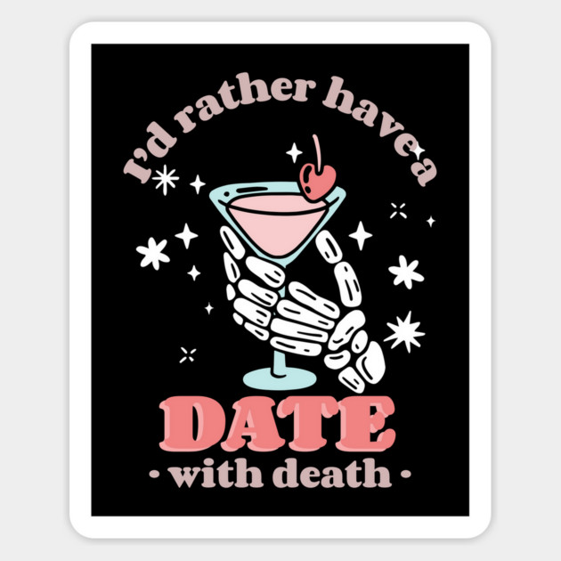 Date with death Magnet by The Patron
