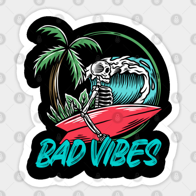Bad Vibes vacation Sticker by The Patron