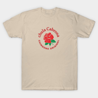 Chula Cabrona Rosa - Funny Mexican Slang T-Shirt