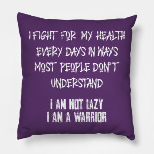 Fight for my Health - Warrior Pillow