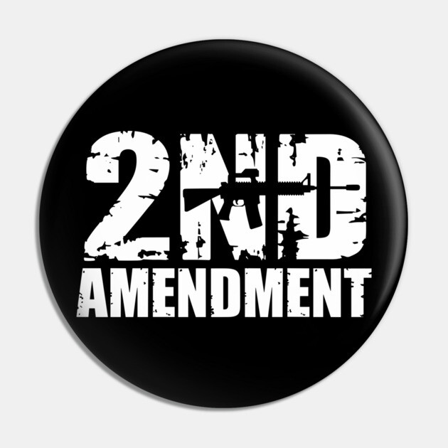 2nd Amendment Gun Rights Firearm Enthusiast Pin by Anticorporati