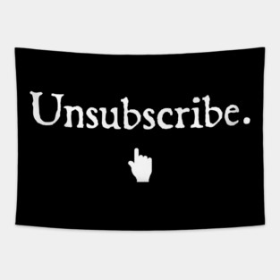 Unsubscribe Tapestry