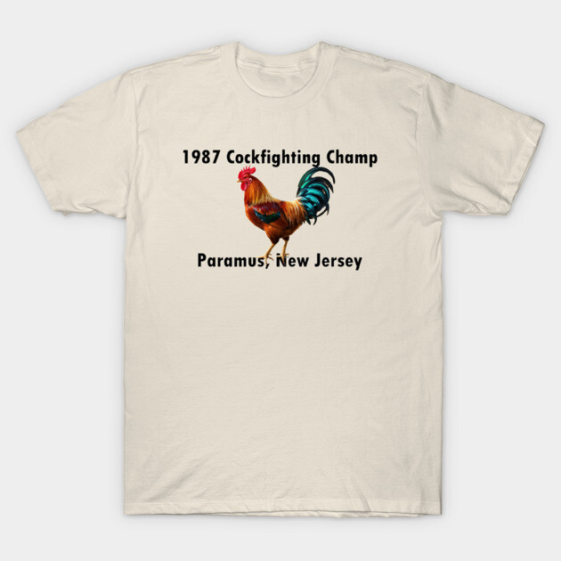 Rooster Sarcasm Design T-Shirt by Bleeding Yankee Blue