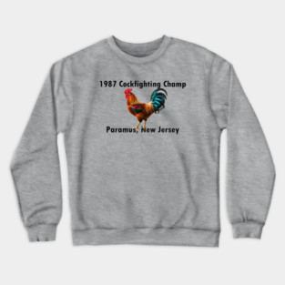 Rooster Sarcasm Design Crewneck Sweatshirt