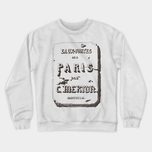 Vintage Paris Typography by Charles Méryon Crewneck Sweatshirt