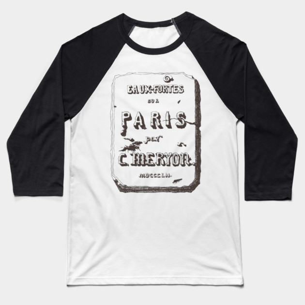 Vintage Paris Typography by Charles Méryon Baseball T-Shirt by TuncGK