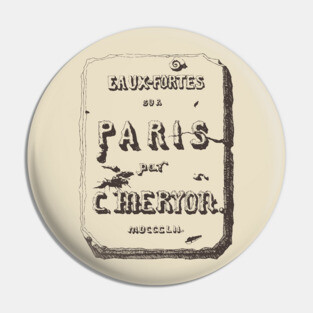 Vintage Paris Typography by Charles Méryon Pin