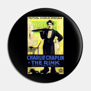 Charlie Chaplin in The Rink - Mutual Film Company Poster Pin