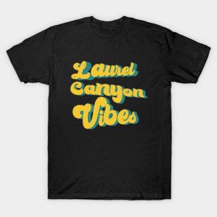 Larel Canyon vibes T-Shirt